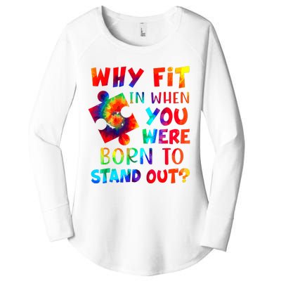 Why Fit In When You Were Born To Stand Out Autism Awareness Women's Perfect Tri Tunic Long Sleeve Shirt