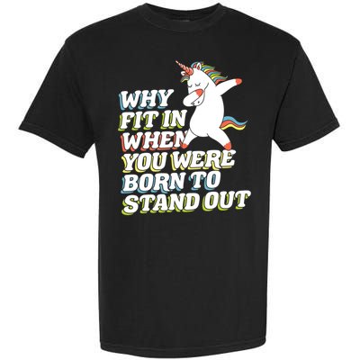 Why Fit In When You Were Born To Stand Out Autism Unicorn Gift Garment-Dyed Heavyweight T-Shirt