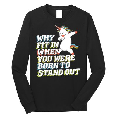 Why Fit In When You Were Born To Stand Out Autism Unicorn Gift Long Sleeve Shirt