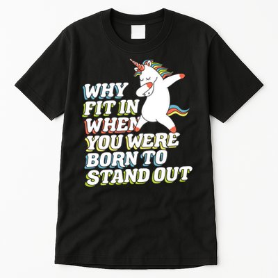 Why Fit In When You Were Born To Stand Out Autism Unicorn Gift Tall T-Shirt