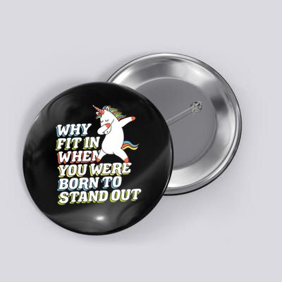 Why Fit In When You Were Born To Stand Out Autism Unicorn Gift Button