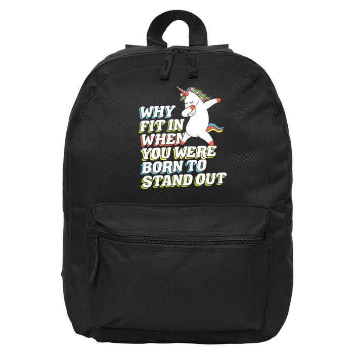 Why Fit In When You Were Born To Stand Out Autism Unicorn Gift 16 in Basic Backpack