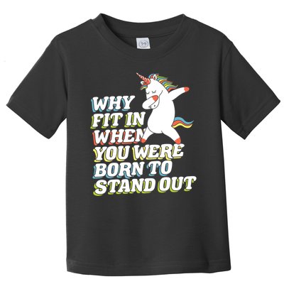 Why Fit In When You Were Born To Stand Out Autism Unicorn Gift Toddler T-Shirt