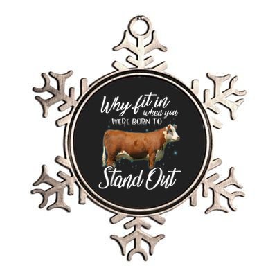 Why Fit In When You Were Born To Stand Out Hereford Cattle Metallic Star Ornament