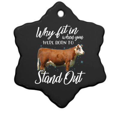 Why Fit In When You Were Born To Stand Out Hereford Cattle Ceramic Star Ornament