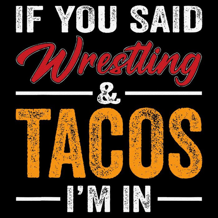 Wrestler Funny If You Said Wrestling And Tacos Wrestle Sport Gift Visor