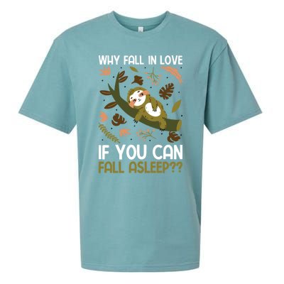 Why Fall In Love If You Can Fall Asleep Meaningful Gift Sueded Cloud Jersey T-Shirt