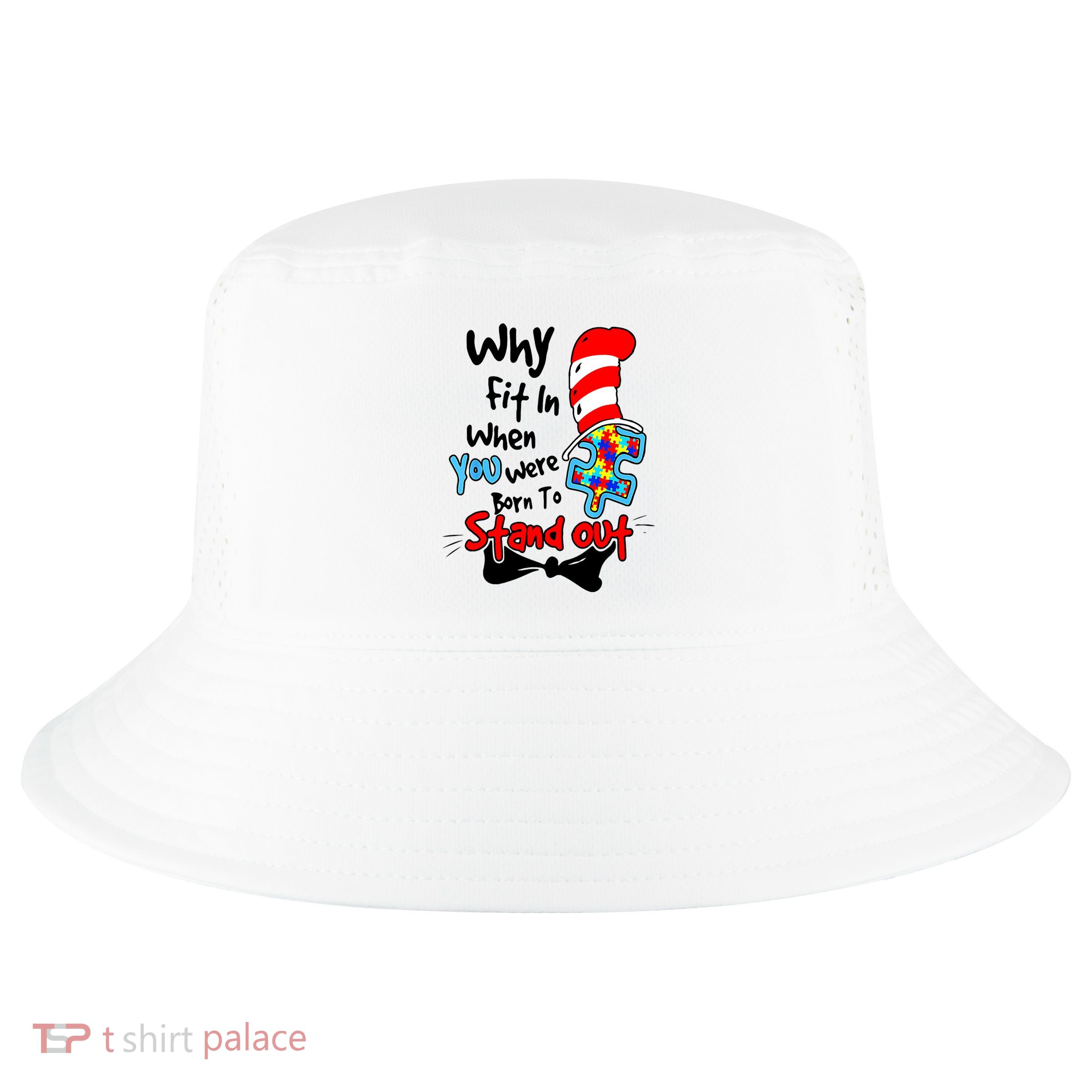 Why Fit In Autism Awareness Doctor Teacher Cat In Hat Book Cool Comfort Performance Bucket Hat