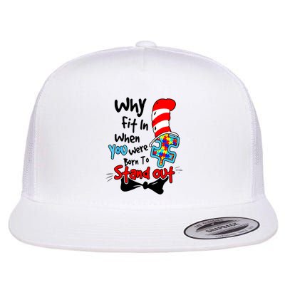 Why Fit In Autism Awareness Doctor Teacher Cat In Hat Book Flatbill Hat