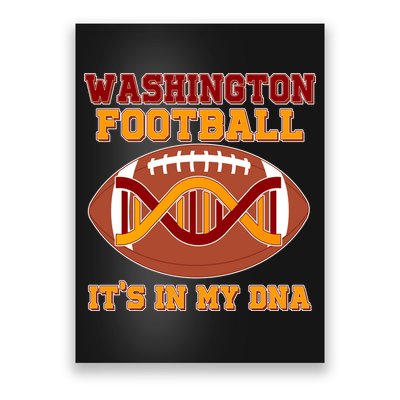 Washington Football It's In My DNA Poster