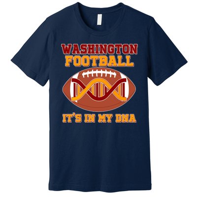 Washington Football It's In My DNA Premium T-Shirt