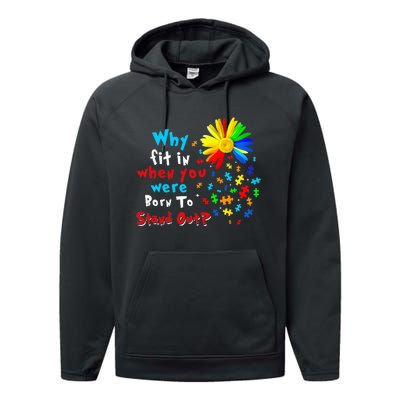 Why Fit In When You Were Born To Stand Out Autism Awareness Performance Fleece Hoodie