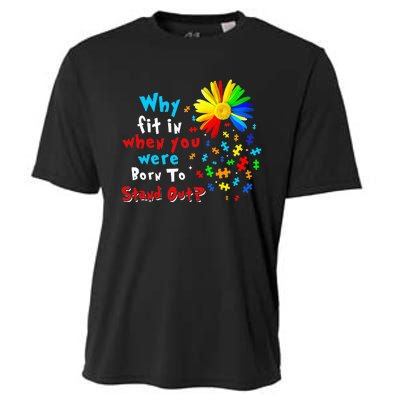 Why Fit In When You Were Born To Stand Out Autism Awareness Cooling Performance Crew T-Shirt