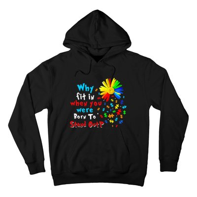 Why Fit In When You Were Born To Stand Out Autism Awareness Hoodie