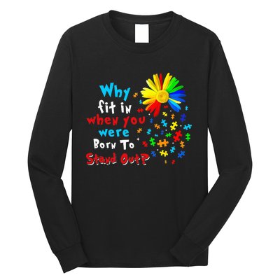 Why Fit In When You Were Born To Stand Out Autism Awareness Long Sleeve Shirt