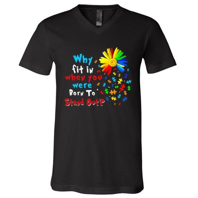 Why Fit In When You Were Born To Stand Out Autism Awareness V-Neck T-Shirt