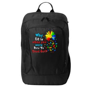 Why Fit In When You Were Born To Stand Out Autism Awareness City Backpack