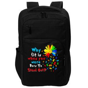 Why Fit In When You Were Born To Stand Out Autism Awareness Impact Tech Backpack