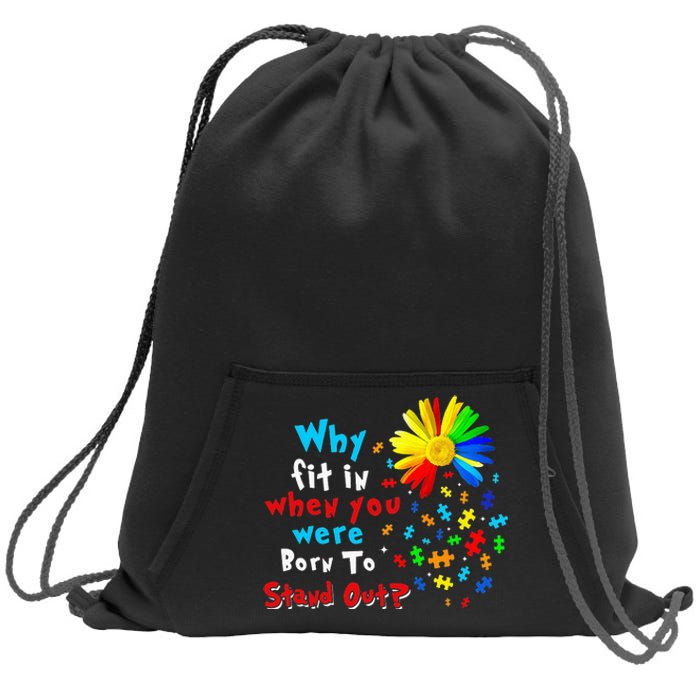 Why Fit In When You Were Born To Stand Out Autism Awareness Sweatshirt Cinch Pack Bag