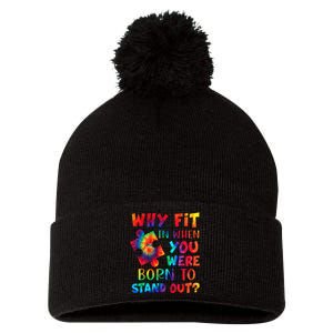 Why Fit In When You Were Born To Stand Out Autism Awareness Pom Pom 12in Knit Beanie