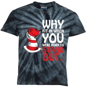 Why Fit In When You Were Born To Stand Out Reading Day Read Across America Kids Tie-Dye T-Shirt