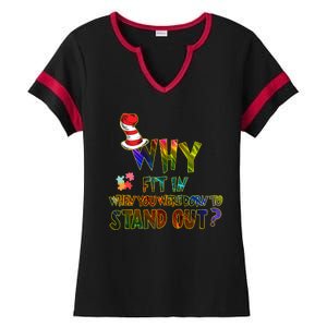 Why Fit In When You Were Born To Stand Out Autism Awareness Ladies Halftime Notch Neck Tee