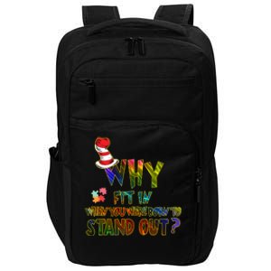 Why Fit In When You Were Born To Stand Out Autism Awareness Impact Tech Backpack