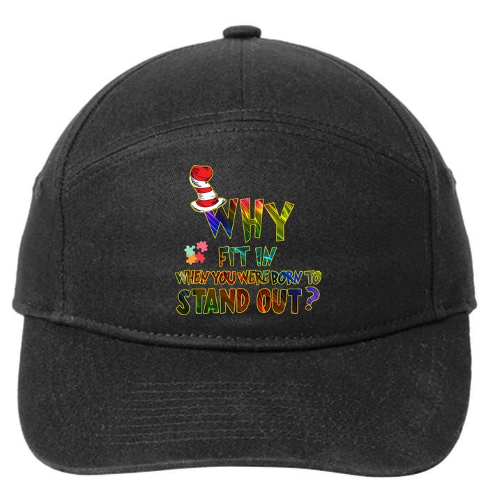 Why Fit In When You Were Born To Stand Out Autism Awareness 7-Panel Snapback Hat