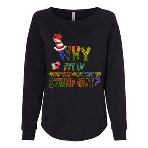 Why Fit In When You Were Born To Stand Out Autism Awareness Womens California Wash Sweatshirt