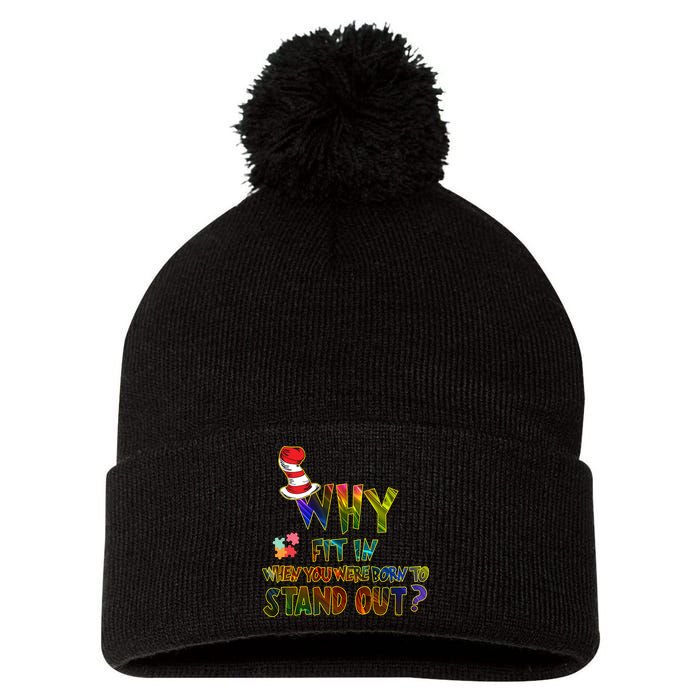 Why Fit In When You Were Born To Stand Out Autism Awareness Pom Pom 12in Knit Beanie