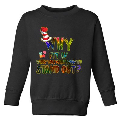 Why Fit In When You Were Born To Stand Out Autism Awareness Toddler Sweatshirt