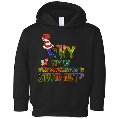 Why Fit In When You Were Born To Stand Out Autism Awareness Toddler Hoodie