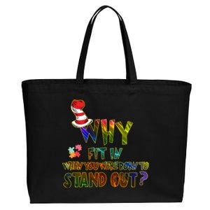 Why Fit In When You Were Born To Stand Out Autism Awareness Cotton Canvas Jumbo Tote