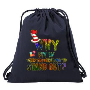 Why Fit In When You Were Born To Stand Out Autism Awareness Drawstring Bag