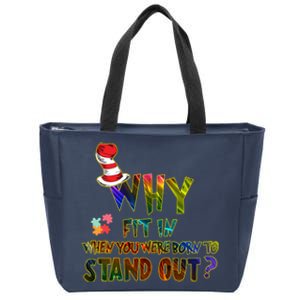 Why Fit In When You Were Born To Stand Out Autism Awareness Zip Tote Bag