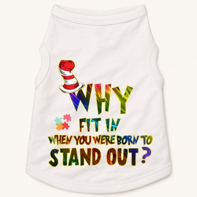Why Fit In When You Were Born To Stand Out Autism Awareness Doggie Tank