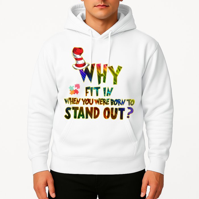 Why Fit In When You Were Born To Stand Out Autism Awareness Hoodie