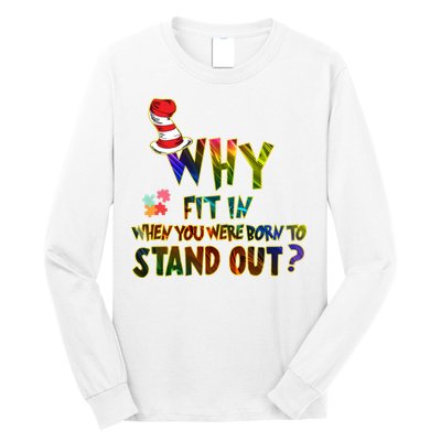 Why Fit In When You Were Born To Stand Out Autism Awareness Long Sleeve Shirt