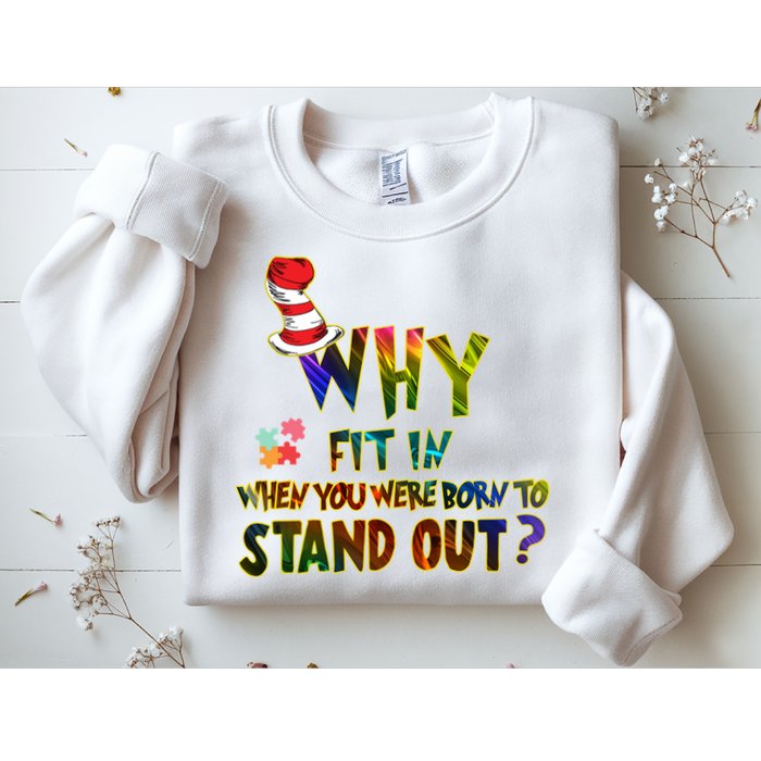 Why Fit In When You Were Born To Stand Out Autism Awareness Sweatshirt