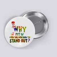 Why Fit In When You Were Born To Stand Out Autism Awareness Button