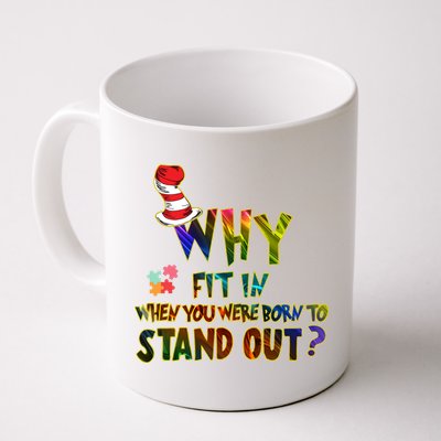 Why Fit In When You Were Born To Stand Out Autism Awareness Mug