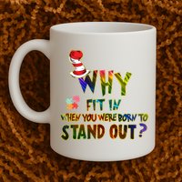 Why Fit In When You Were Born To Stand Out Autism Awareness Mug