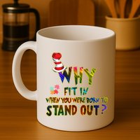 Why Fit In When You Were Born To Stand Out Autism Awareness Mug
