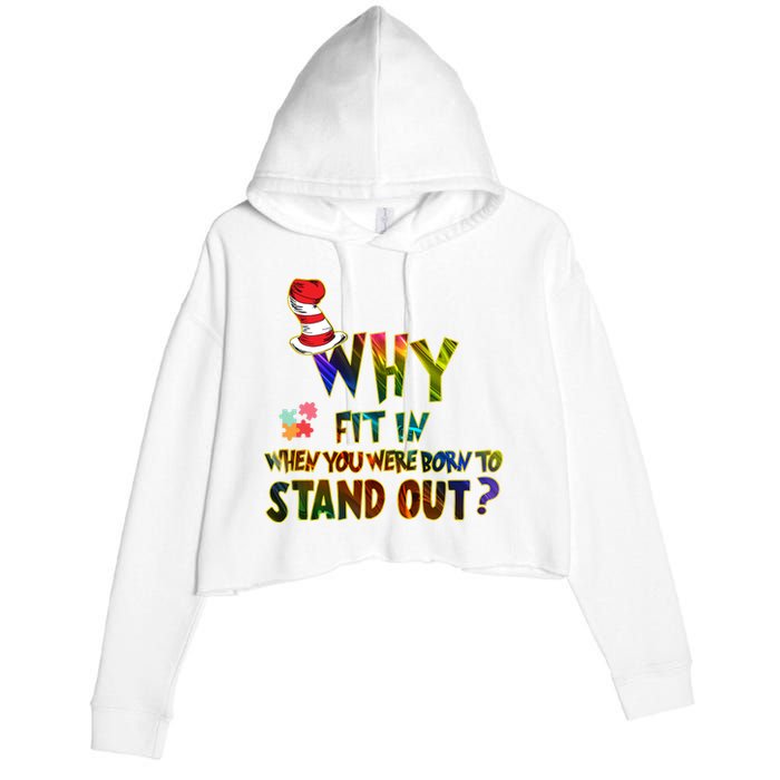 Why Fit In When You Were Born To Stand Out Autism Awareness Crop Fleece Hoodie