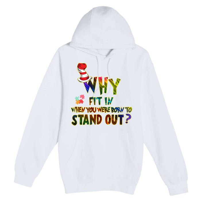 Why Fit In When You Were Born To Stand Out Autism Awareness Premium Pullover Hoodie