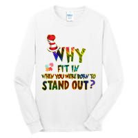 Why Fit In When You Were Born To Stand Out Autism Awareness Tall Long Sleeve T-Shirt