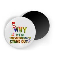 Why Fit In When You Were Born To Stand Out Autism Awareness Magnet