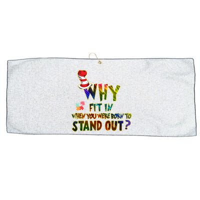 Why Fit In When You Were Born To Stand Out Autism Awareness Large Microfiber Waffle Golf Towel