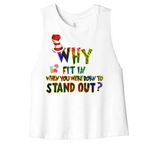 Why Fit In When You Were Born To Stand Out Autism Awareness Women's Racerback Cropped Tank