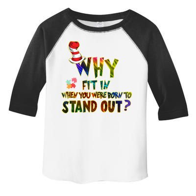 Why Fit In When You Were Born To Stand Out Autism Awareness Toddler Fine Jersey T-Shirt